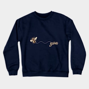 Bee You Crewneck Sweatshirt